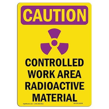Signmission OSHA RADIATION Sign, Controlled Work Area, 5in X 3.5in Decal, 10PK, 5" H, 3.5" W, Portrait, PK10 OS-CR-D-35-V-10224-10PK